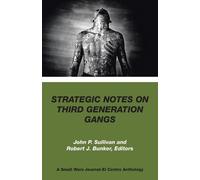 John P Sullivan Strategic Notes on Third Generation Gangs (Tascabile)