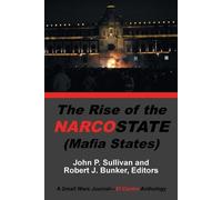 John P Sullivan The Rise of the Narcostate (Tascabile)