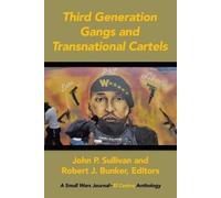 John P Sullivan Third Generation Gangs and Transnational Cartels (Tascabile)