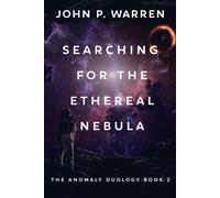 John P Warren Searching For The Ethereal Nebula (Copertina rigida)