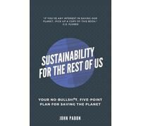 John Pabon Sustainability for the Rest of Us (Tascabile)