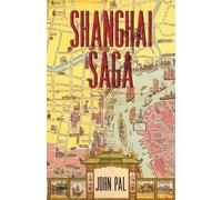 John Pal Shanghai Saga (Tascabile)