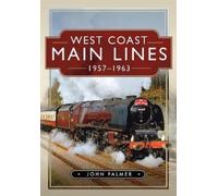 John Palmer West Coast Main Lines, 1957-1963 (Copertina rigida)