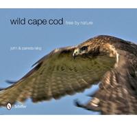 John & Pamela King Wild Cape Cod (Copertina rigida)