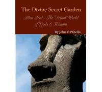 John Panella The Divine Secret Garden - Alien Seed - The Virtual Wor (Tascabile)
