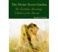 John Panella The Divine Secret Garden - Forbidden Knowledge - Childr (Tascabile)