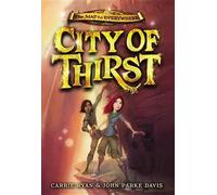 John Parke Davis Carrie Ryan City of Thirst (Tascabile) Map to Everywhere