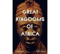 John Parker Great Kingdoms of Africa (Tascabile)
