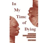 John Parker In My Time of Dying (Copertina rigida)