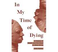 John Parker In My Time of Dying (Tascabile)