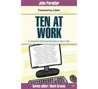 John Parmiter Ten at Work (Tascabile) Faith at Work