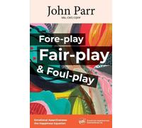 John Parr Fore-play, Fair-Play and Foul-Play (Tascabile)