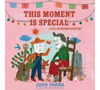 John Parra This Moment Is Special (Copertina rigida)