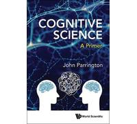 John Parrington Cognitive Science: A Primer (Tascabile)