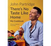 John Partridge There's No Taste Like Home (Copertina rigida)
