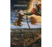 John Pass This Was the River (Tascabile)
