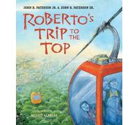 John Paterson Sr John Paterson, Jr. Roberto's Trip to the Top (Copertina rigida)