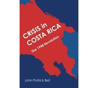 John Patrick Bell Crisis in Costa Rica (Tascabile)