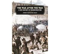 John Patrick Daly The War after the War (Tascabile) UnCivil Wars