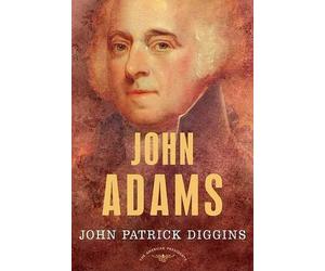 John Patrick Diggins John Adams, 1797-1801 (Copertina rigida)
