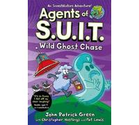 John Patrick Green Agents of S.U.I.T.: Wild Ghost Chase (Tascabile)