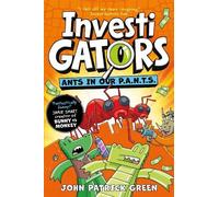 John Patrick Green InvestiGators: Ants in Our P.A.N.T.S. (Tascabile)