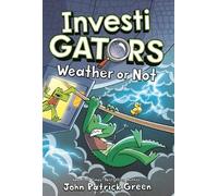 John Patrick Green Investigators: Weather or Not (Copertina rigida)