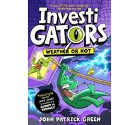 John Patrick Green InvestiGators: Weather or Not (Copertina rigida)