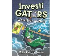 John Patrick Green Weather or Not (Copertina rigida) Investigators