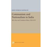 John Patrick Haithcox Communism and Nationalism in India (Copertina rigida)