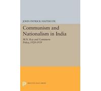 John Patrick Haithcox Communism and Nationalism in India (Tascabile)