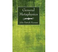 John Patrick S J Noonan General Metaphysics (Tascabile)