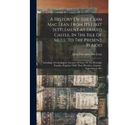 John Patterson A History Of The Clan Mac Lean From Its First (Copertina rigida)