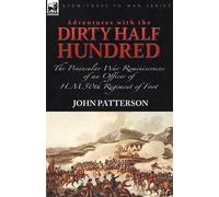 John Patterson Adventures with the "Dirty Half Hundred"-the Peninsul (Tascabile)