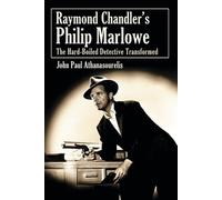 John Paul Athanasourelis Raymond Chandler's Philip Marlowe (Tascabile)