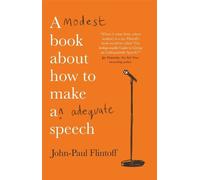 John-Paul Flintof A Modest Book About How to Make an Adequate Speec (Tascabile)