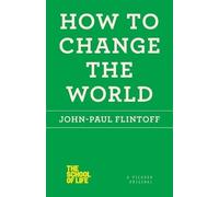 John-Paul Flintoff How to Change the World (Tascabile)