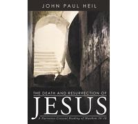 John Paul Heil The Death and Resurrection of Jesus (Tascabile)