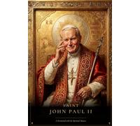 John Paul II: A Catholic Devotional Journal with the Pope of the New Millennium | 54 Guided Sessions on Be Not Afraid, Totus Tuus & The Theology of ... Pages | The Sacred Icon Collection Volume VI