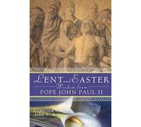 John Paul Ii Lent and Easter Wisdom from Pope John Paul II: Daily Sc (Tascabile)