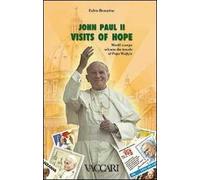 John Paul II. Visits of hope. World stamps witness the travels of pope Wojtyla