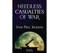 John-Paul Jackson Needless Casualties of War (Tascabile)