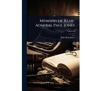 John Paul Jones Memoirs of Rear-Admiral Paul Jones (Copertina rigida)