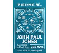 John Paul Jones: Seven Things You Should Know