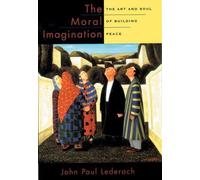 John Paul Lederach The Moral Imagination (Copertina rigida)