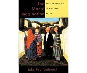 John Paul Lederach The Moral Imagination (Copertina rigida)