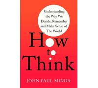 John Paul Minda How To Think (Tascabile)