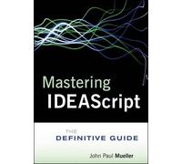 John Paul Mueller Mastering IDEAScript, with Website (Tascabile)
