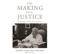 John Paul Stevens The Making of a Justice (Copertina rigida)