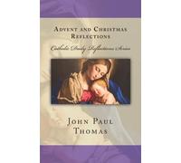 John Paul Thomas Advent and Christmas Reflections (Tascabile)